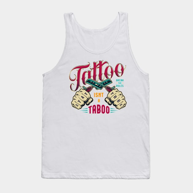 Tattoo isn't a taboo Tank Top by Utopia Shop